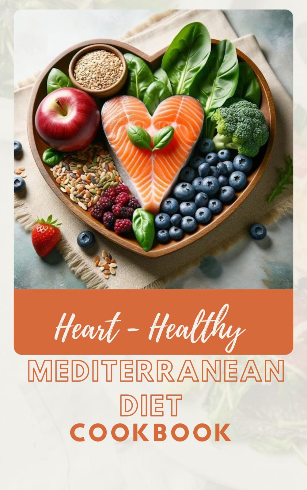 Heart Healthy Mediterranean Diet Cookbook 